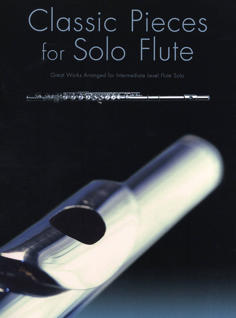 Classic Pieces For Solo Flute Sheet Music Songbook