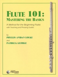 Flute 101 Mastering The Basics Louke & George Sheet Music Songbook