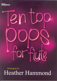 Ten Top Pops For Flute Hammond Sheet Music Songbook