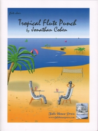 Cohen Tropical Flute Punch Flute Choir Sc/pts Sheet Music Songbook