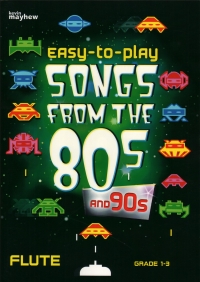 Easy To Play Songs From The 80s & 90s Flute & Pf Sheet Music Songbook
