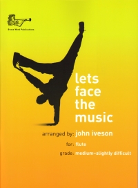 Lets Face The Music Iveson Flute Sheet Music Songbook