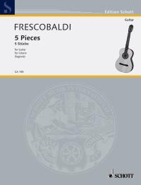 Frescobaldi Five Pieces Guitar Sheet Music Songbook