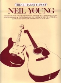 Neil Young Guitar Styles Of Sheet Music Songbook