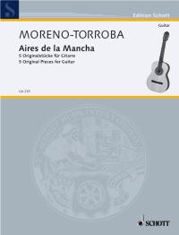 Moreno-torroba Aires De La Mancha Guitar Sheet Music Songbook