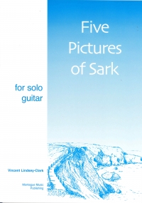 Lindsey-clark 5 Pictures Of Sark Guitar Sheet Music Songbook