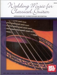 Wedding Music For Classical Guitar Boydston Sheet Music Songbook