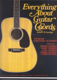 Everything About Guitar Chords Savidge Sheet Music Songbook