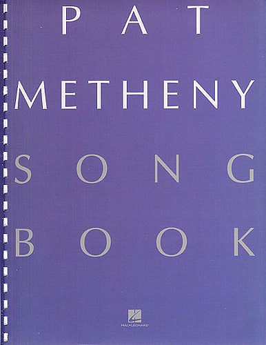 Pat Metheny Songbook 167 Songs Guitar Sheet Music Songbook