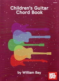 Childrens Guitar Chord Book William Bay Sheet Music Songbook