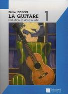 Begon La Guitare 1 Initiation Et Decouverte Sheet Music Songbook