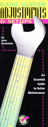 Basic Guitar Adjustments & Setups Boehnlein Sheet Music Songbook