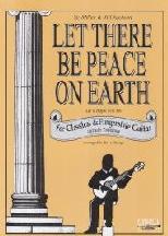 Let There Be Peace On Earth Classical/fingerstyle Sheet Music Songbook