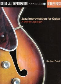 Jazz Improvisation For Guitar Melodic Approach Sheet Music Songbook