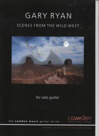 Ryan Scenes From The Wild West Solo Guitar Sheet Music Songbook