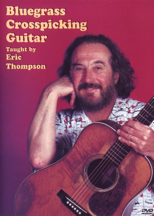 Eric Thompson Bluegrass Crosspicking Guitar Dvd Sheet Music Songbook