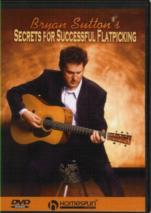 Secrets For Successful Flatpicking Sutton Dvd Sheet Music Songbook