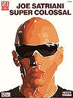 Joe Satriani Super Colossal Tab Guitar Sheet Music Songbook