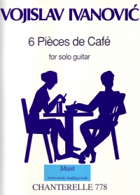 Ivanovic 6 Pieces De Cafe Solo Guitar Sheet Music Songbook