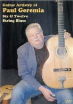 Paul Geremia Guitar Artistry Of 6 & 12 String Dvd Sheet Music Songbook