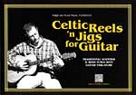 Celtic Reels N Jigs For Guitar Sheet Music Songbook