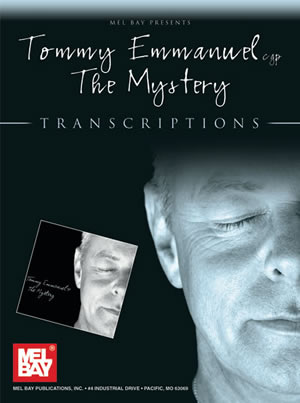 Tommy Emmanuel The Mystery Guitar Transcriptions Sheet Music Songbook