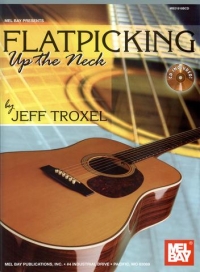 Flatpicking Up The Neck Troxel Guitar Tab + Online Sheet Music Songbook