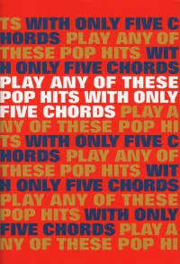 Play Any Of These Pop Hits With Only 5 Chords Sheet Music Songbook