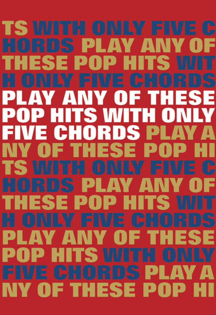 Play Any Of These Pop Hits With Only 5 Chords Sheet Music Songbook