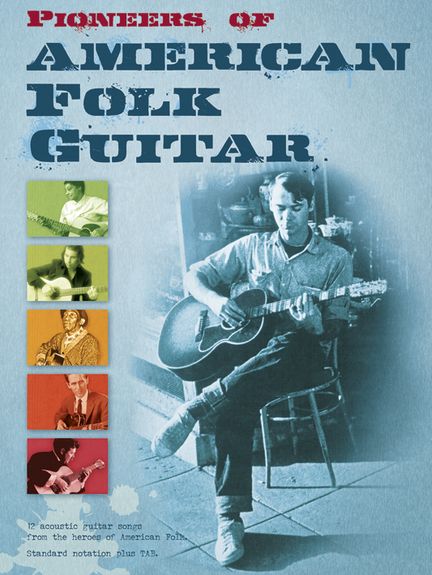 Pioneers Of American Folk Guitar Tab Sheet Music Songbook