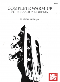 Complete Warm Up For Classical Guitar Vardanyan Sheet Music Songbook
