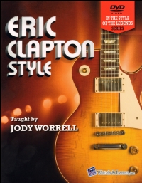 Eric Clapton Style In The Style Of Legends Sheet Music Songbook