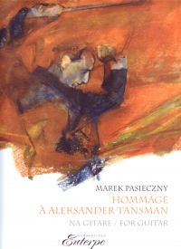 Pasieczny Hommage A Aleksander Tansman Guitar Sheet Music Songbook