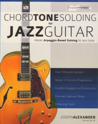 Chord Tone Soloing For Jazz Guitar Alexander Sheet Music Songbook
