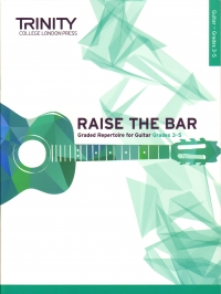 Raise The Bar Guitar Book 2 Grades 3-5 Trinity Sheet Music Songbook