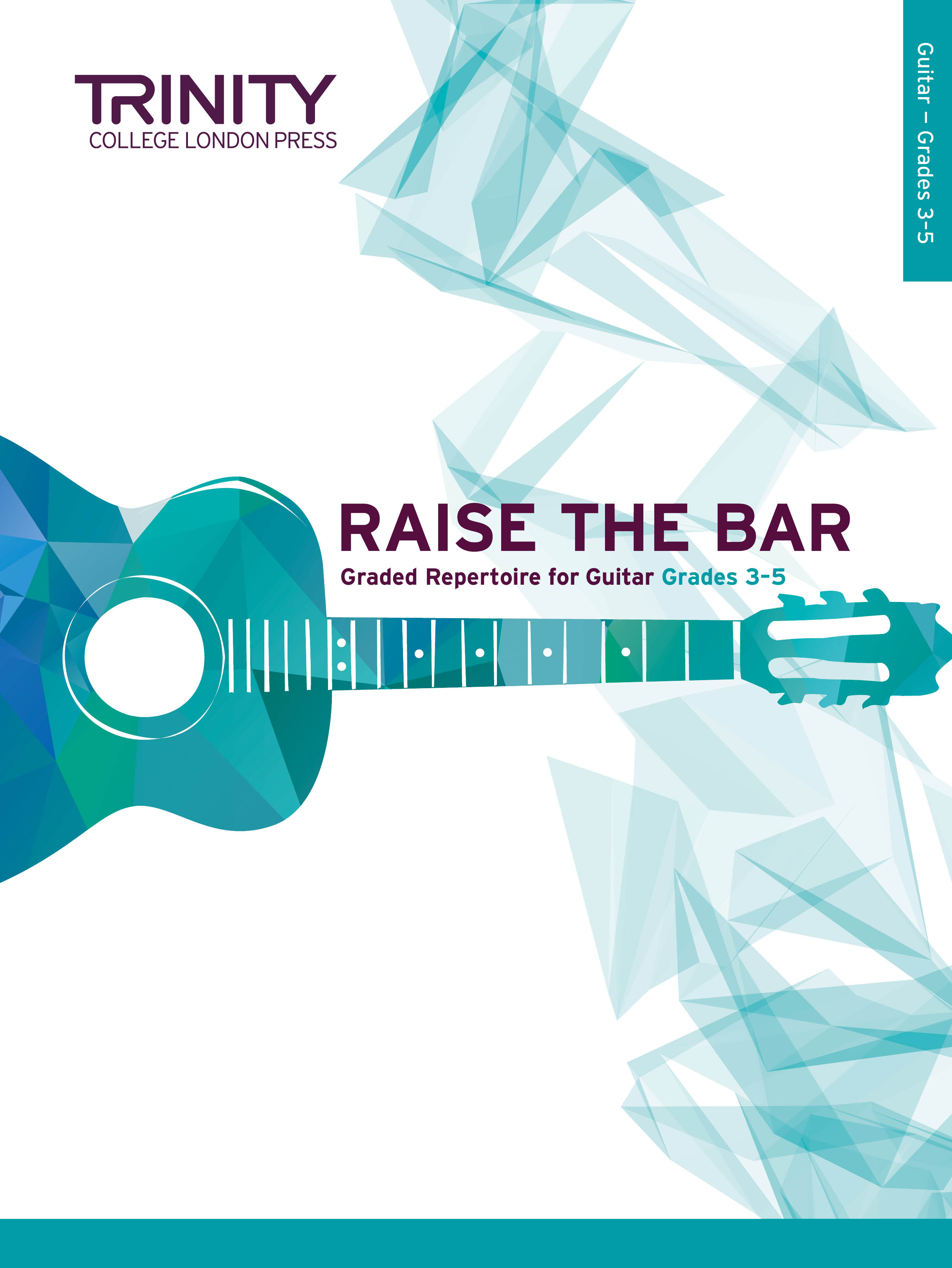 Raise The Bar Guitar Book 2 Grades 3-5 Trinity Sheet Music Songbook