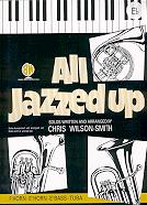 All Jazzed Up Eb Horn Wilson-smith Sheet Music Songbook