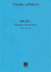 Lefebvre Vallee (hommage A Ravel) Horn Solo Sheet Music Songbook