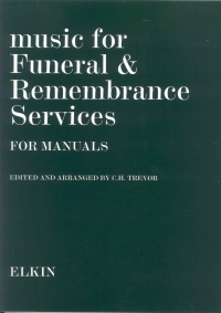 Music For Funeral & Remembrance Services (manuals) Sheet Music Songbook