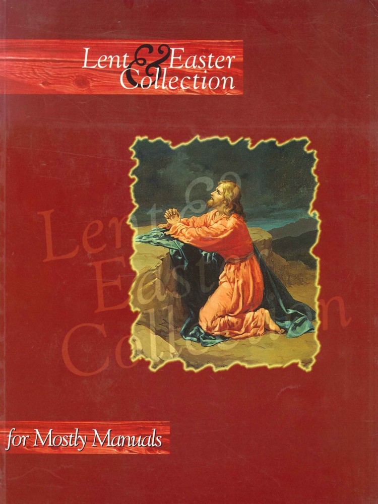 Lent & Easter Collection For Mostly Manuals Organ Sheet Music Songbook