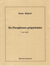 Bedard Six Paraphrases Gregoriennes Organ Sheet Music Songbook