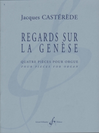 Casterede Regards Sur La Genese 4 Pieces Organ Sheet Music Songbook