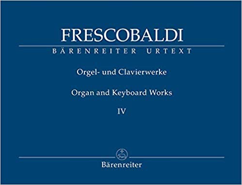 Frescobaldi Organ And Keyboard Works Iv Sheet Music Songbook