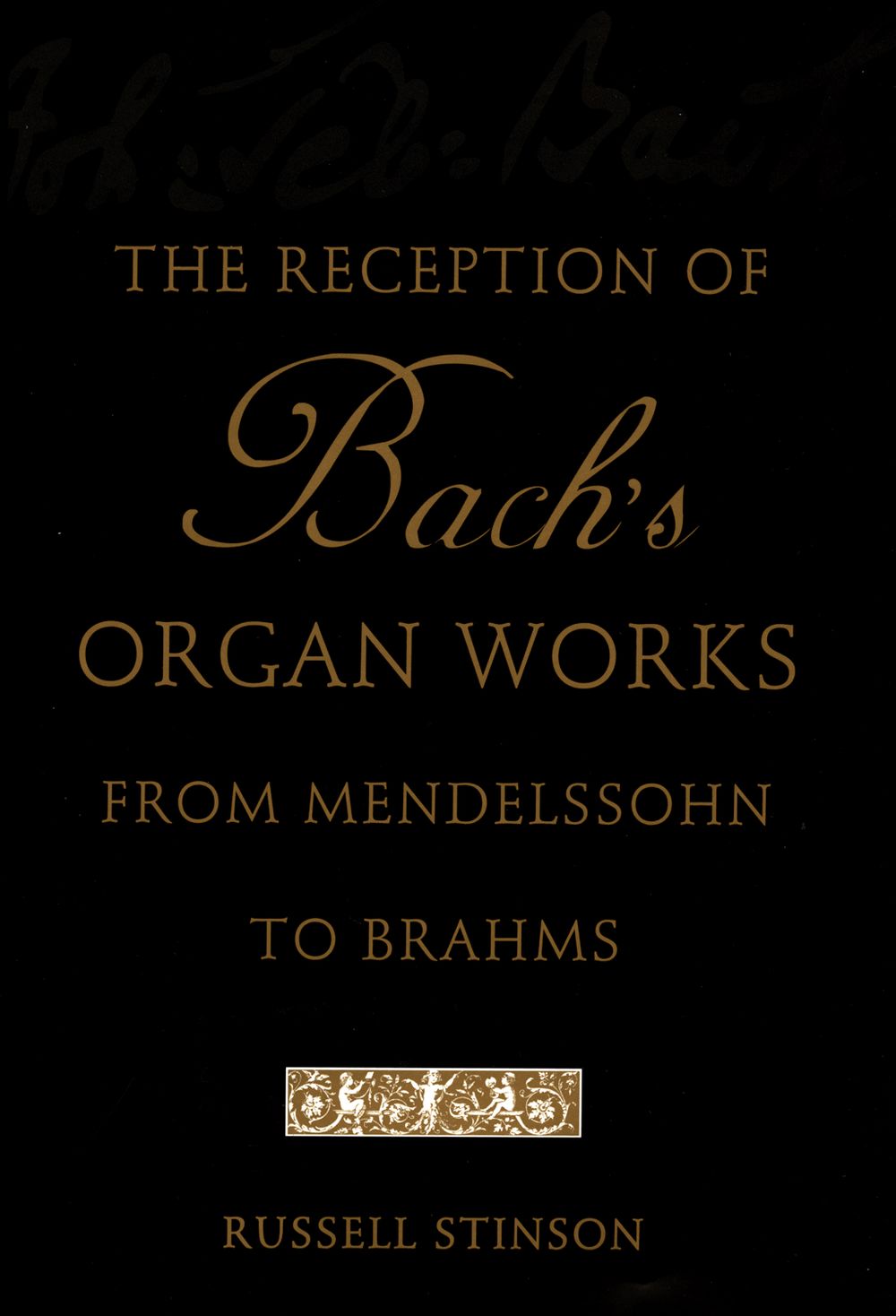 Stinson The Reception Of Bachs Organ Works Hb Sheet Music Songbook