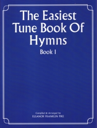 Easiest Tune Book Hymns 1 (pike) Piano Sheet Music Songbook