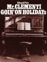 Putz Mr Clementi Goin On Holiday Piano Sheet Music Songbook