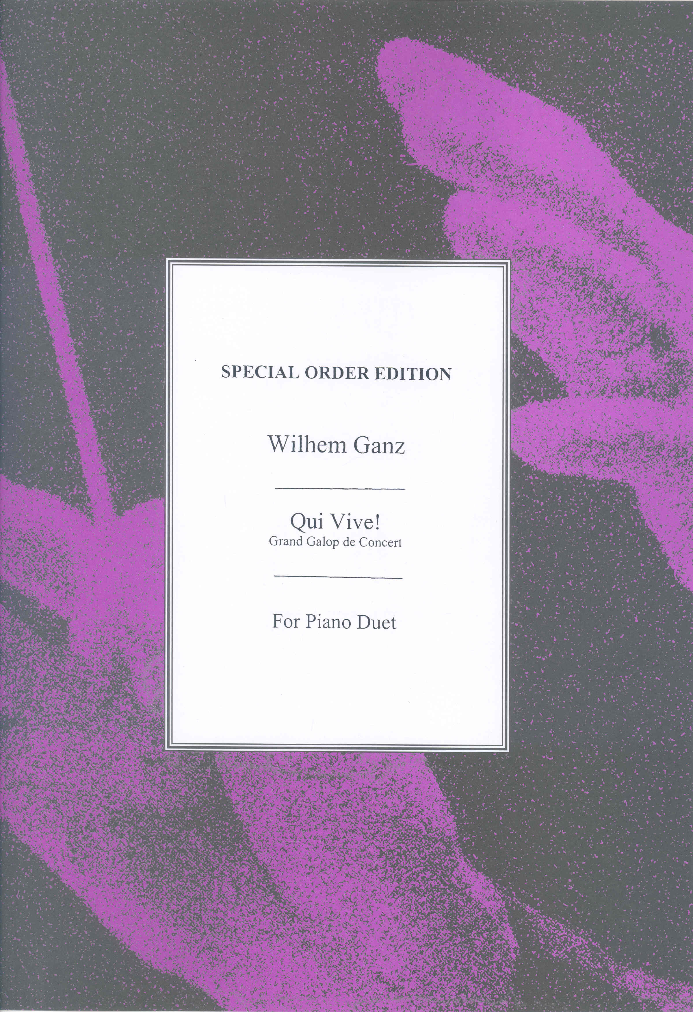 Qui Vive Ganz (grand Galop) Piano Duet Sheet Music Songbook