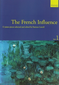 French Influence 12 Piano Pieces Book 1 Carroll Sheet Music Songbook