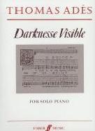 Ades Darknesse Visible Solo Piano Sheet Music Songbook