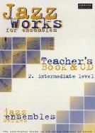 Jazz Works For Ensembles Intermd Teachers Book&cd Sheet Music Songbook